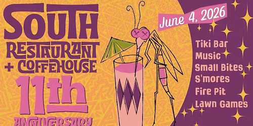South Restaurant + Coffeehouse 11th Anniversary!