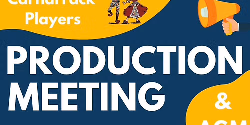 Production meeting and AGM