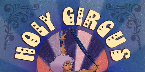 Holy Circus ~ The Sanctuary of Dance, Flow, and Skate