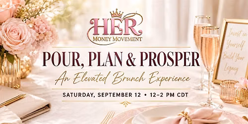 HER Money Movement: Pour, Plan & Prosper