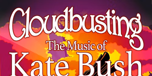 Cloudbusting - The Music of Kate Bush