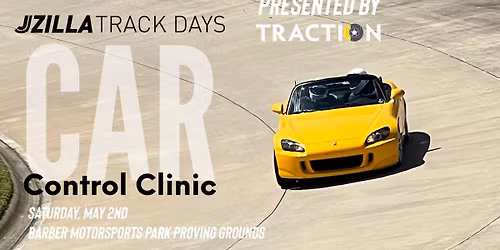 2026 Jzilla Car Control Clinic presented by Traction