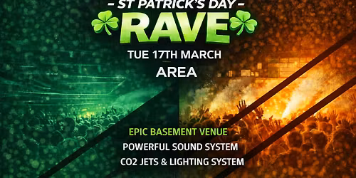 St Patrick\u2019s Rave at Area Manchester
