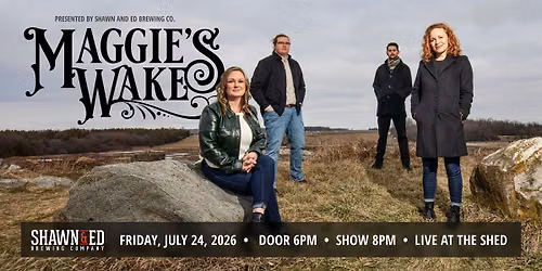 LIVE AT THE SHED: Maggie's Wake