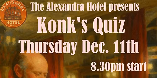The Alexandra Presents Konk\u2019s Quiz