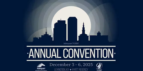  2025 Adequan\u00ae\/USDF Annual Convention