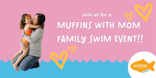 Muffins with Mom Family Swim Event!