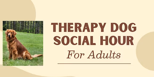 Therapy Dog Social Hour For Adults