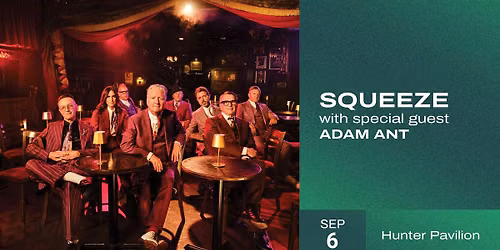 SQUEEZE - TRIED, TESTED AND TRIXIES with special guest Adam Ant and Haircut 100