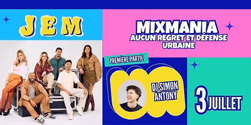 JEM présente | Mixmania - Aucun Regret et Défense Urbaine + DJ Simon Antony