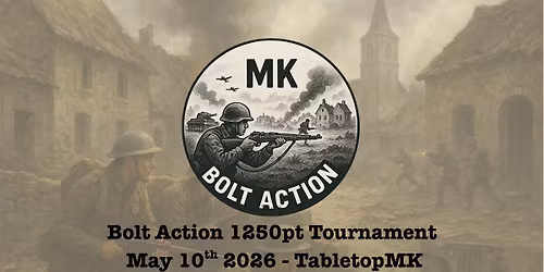 Bolt Action 1250pt Tournament- May 10th 2026