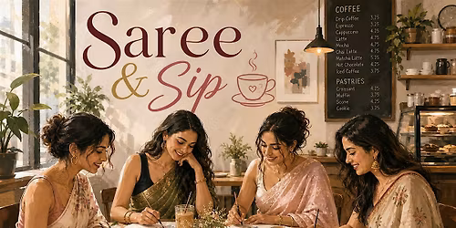 SAREE & SIP: Saree-ing for Happy Minds