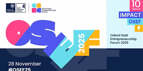 Oxford Sa\u00efd Entrepreneurship Forum 2025