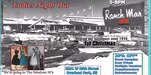 Ranch Mart ACE Annual Ladies' Night Event featuring a 1950's 'Happy Days' theme, attire, food,music!