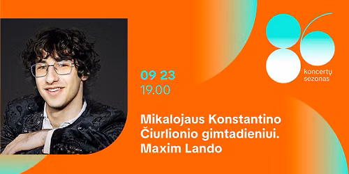 Mikalojaus Konstantino \u010ciurlionio gimtadieniui. Maxim Lando