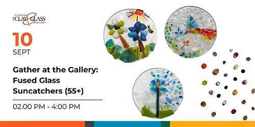 Gather at the Gallery: Fused Glass Suncatcher (55+)
