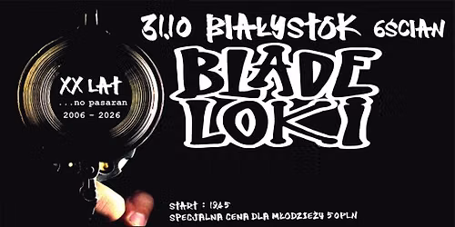 BLADE LOKI \/ ..... w Bia\u0142ymstoku