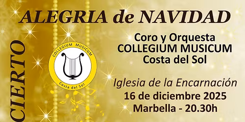 LA ALEGR\u00cdA DE LA NAVIDAD con el Coro y la Orquesta COLLEGIUM MUSICUM Costa del Sol