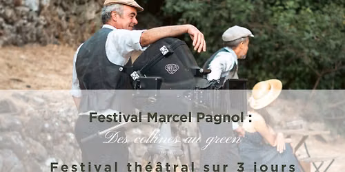 Festival Marcel Pagnol : des collines au green