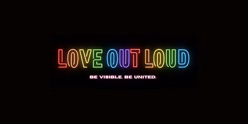 LOVE OUT LOUD -  2026