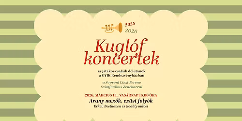 Arany mez\u0151k, ez\u00fcst foly\u00f3k \/ Kugl\u00f3f koncert