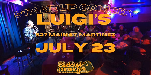 Standup Comedy at Luigi's Martinez