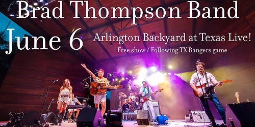 Brad Thompson Band plays Arlington Backyard at Texas Live!