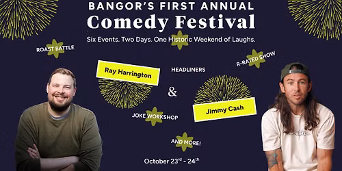 Bangor's FIRST Annual Comedy Festival!