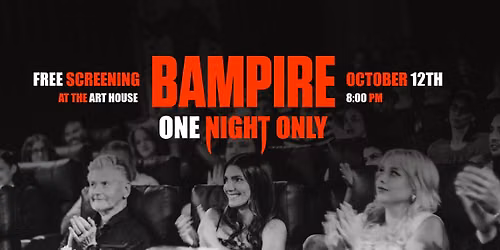FREE BAMPIRE SCREENING
