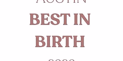 4th Annual Best In Birth Austin