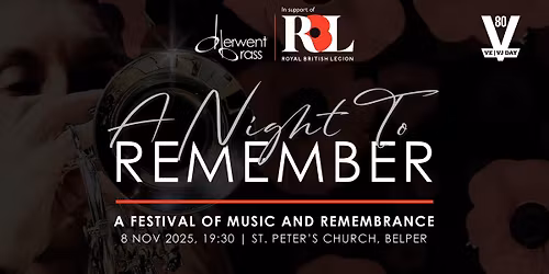 A Night To Remember - Festival of Remembrance with Derwent Brass