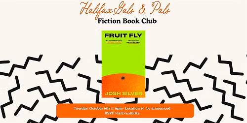 Halifax Gals & Pals October Fiction Book Club - Fruit Fly