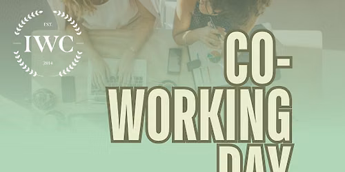 IWC Q4 CO-WORKING DAY @ SCRATCH GOODS