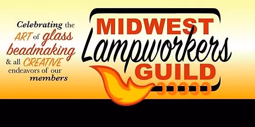 Midwest Lampworkers Guild - August Meeting