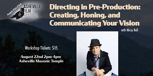 Filmmaker Workshop: Directing in Pre-Production: Creating, Honing, and Communicating Your Vision