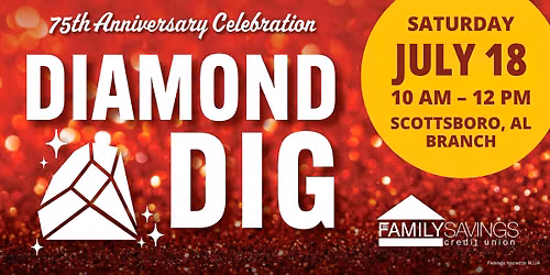 75th Anniversary Diamond Dig \u2013 Scottsboro, AL Branch