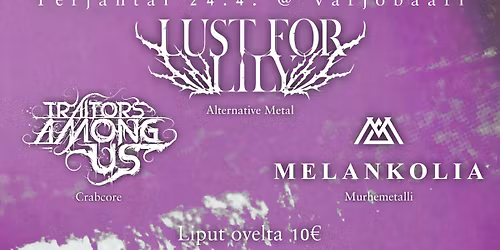 Lust For Lily + MELANKOLIA + Traitors Among Us @ Varjobaari