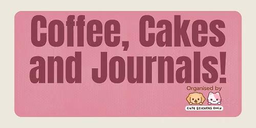 Coffee, Cakes & Journals - First Anniversary Celebration!