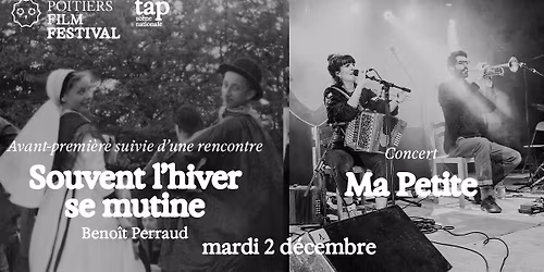 Avant-premi\u00e8re : Souvent l'hiver se mutine & Concert Ma Petite \/ Poitiers Film Festival