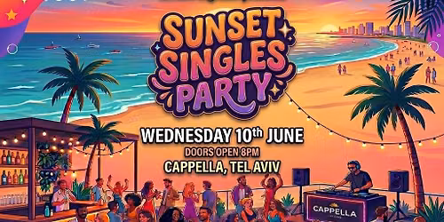 Exclusive Sunset Singles Party \ud83e\udd73\ud83c\udfb7\u05de\u05e1\u05d9\u05d1\u05ea \u05e1\u05d9\u05e0\u05d2\u05dc\u05e1 \u05e9\u05dc \u05d4\u05e7\u05d9\u05e5