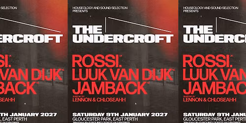 Houseology Pres. 'The Undercroft' with Rossi, Jamback & Luuk Van Dijk
