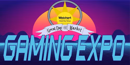 Great Day Market- Gaming Expo
