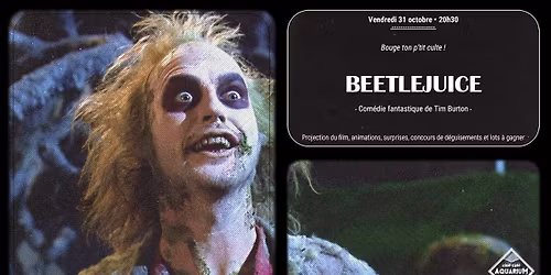 Beetlejuice \u2022 Bouge ton p'tit culte