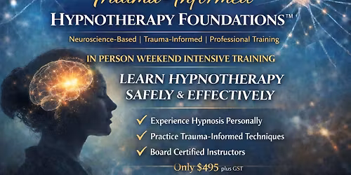 Trauma-Informed Hypnotherapy Foundations\u2122