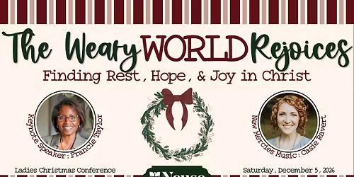 The Weary World Rejoices: Ladies Christmas Conference