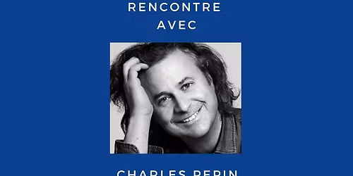 Rencontre avec Charles Pepin