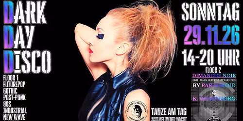 DARK DAY DISCO - Tanze am Tag! Schlafe in der Nacht!