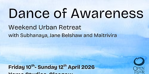 Dance of Awareness: Weekend Urban Retreat