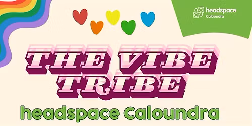 The Vibe Tribe: A Social Group for LGBTQIA+ Young People & Allies (1)