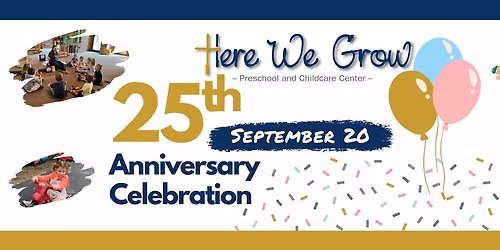 Here We Grow 25th Anniversary Celebration